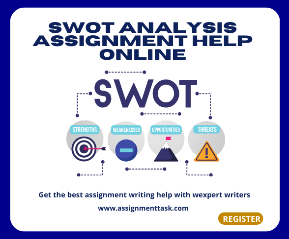 SWOT Analysis Assignment Help Online- Available in reasonable price.