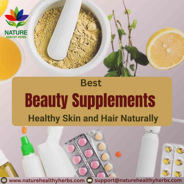 Best Beauty Supplements to get Healthy Skin and Hair Naturally