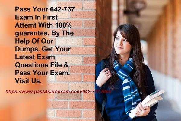 642-737 Questions Answers With 100 Passing Guarantee