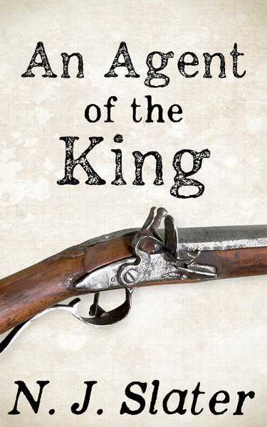 An Agent of the King a Napoleonic Wars thriller, available as signed paperback or ebook