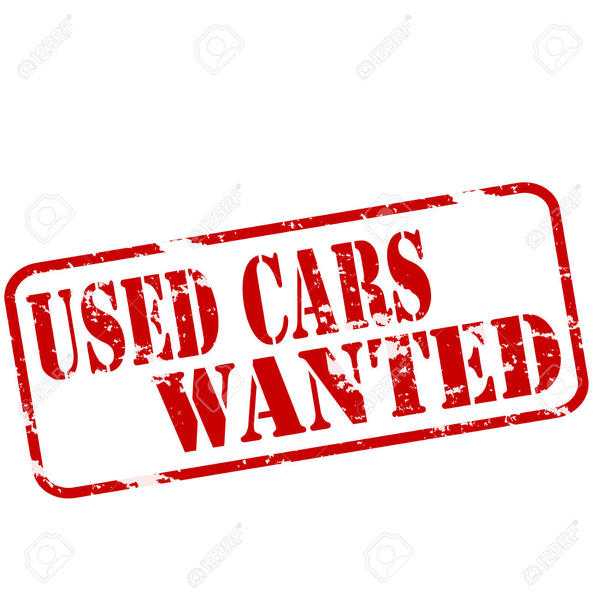 CARS WANTED 100 - 2000 ANYTHING CONSIDERED