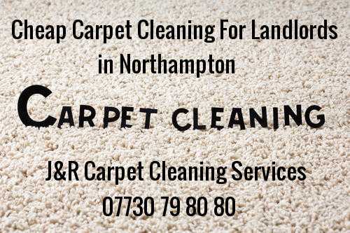 Cheap Carpet Cleaning For Landlords in Northampton