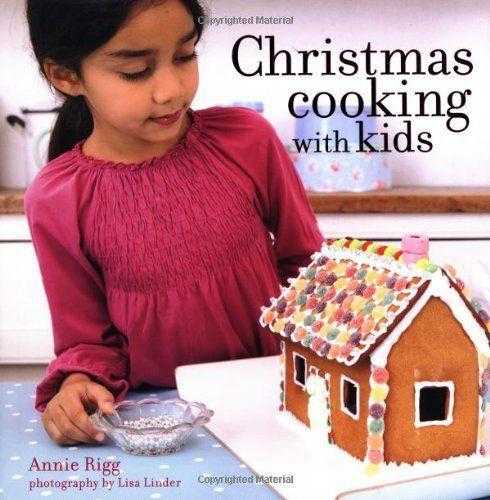 Christmas Cooking with Kids by Annie Rigg (Hardback, 2010) New Book
