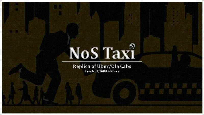 Custom Taxi app development  just like Uber or Ola, by NOTO Solutions