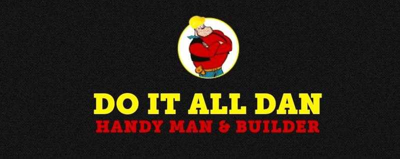 Do It All Dan - Handy Man amp Builders