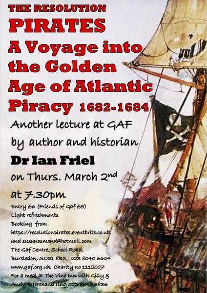 Dr Ian Friel Talk 039 The Resolution Pirates. A voyage into the 039Golden age039 of Atlantic piracy..039