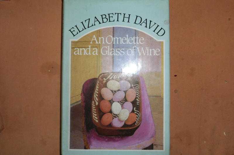 Elizabeth David An Omelette and a Glass of Wine