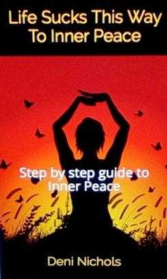 Free eBook promotion Get Life Sucks This Way To Inner Peace FREE for 5 days starting 992015