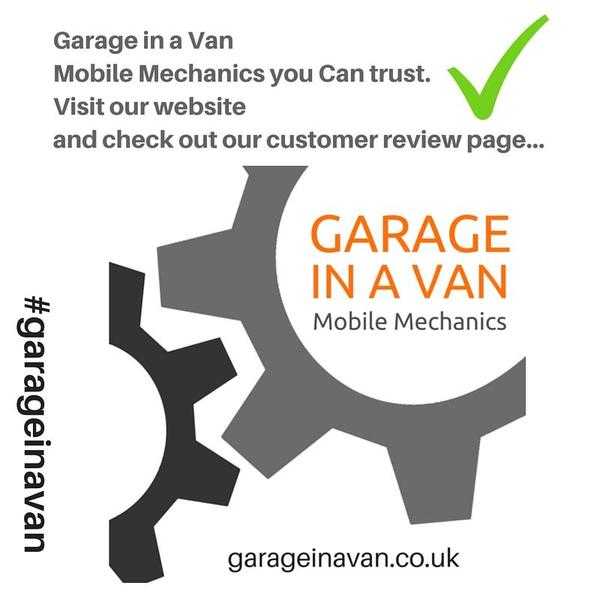 Garage in a Van - your local friendly 039Do it All039 mobile car mechanics.