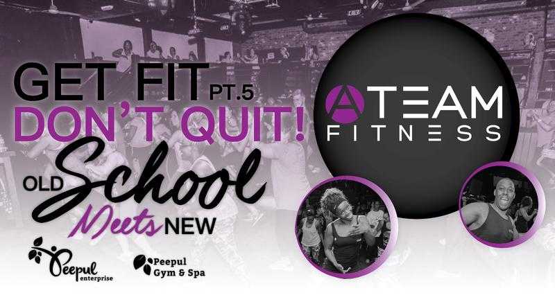 GET FIT, DON039T QUIT P.5 - Old School Meets New