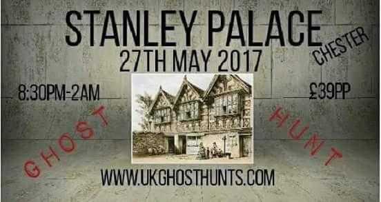 Ghost Hunt Stanley Palace Chester