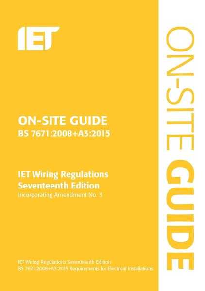 IET On Site Guide (BS 76712008A32015) Incorporating Amendment No. 3, 9781849198875, BRAND NEW