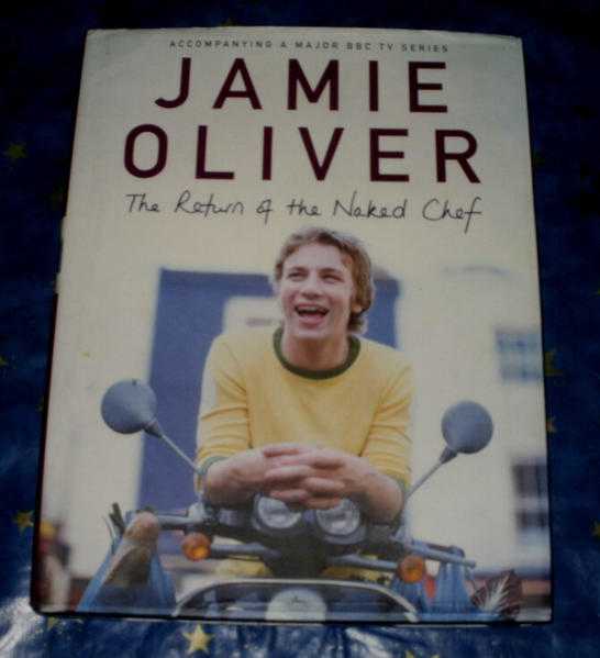 JAMIE OLIVER THE RETURN OF THE NAKED CHEF HARDBACK BOOK 2000
