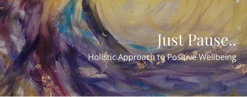 Just Pause...Holistic Approach to Positive Wellbeing. www.justpause.co.uk