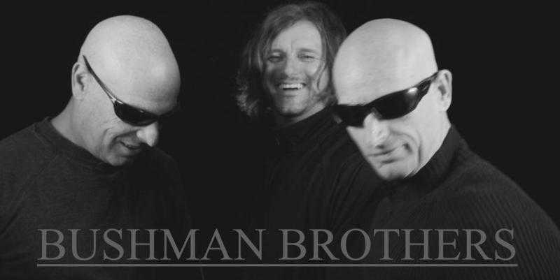 LIVE MUSIC FROM THE BUSHMAN BROTHERS