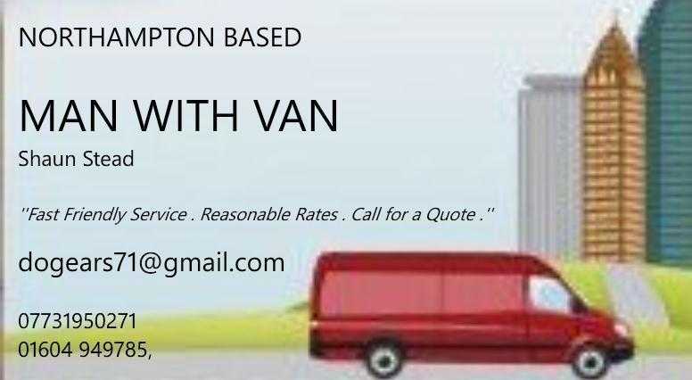 Man With Van  NORTHAMPTON 01604 949785