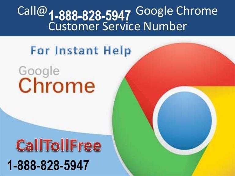 Need Google chrome Customer service Number