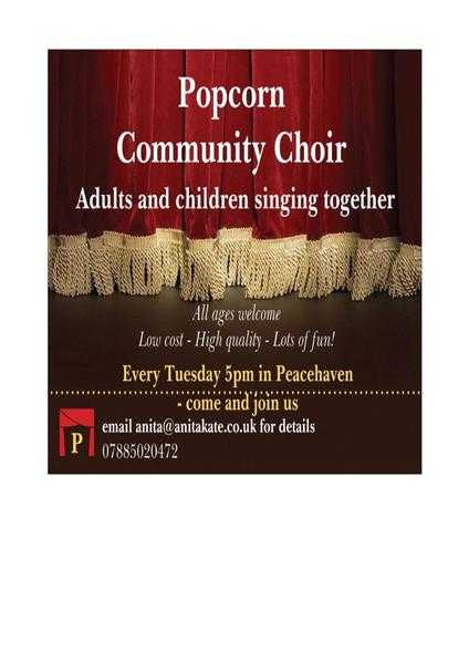 NEW Popcorn Community Choir now happening in Peacehaven - all ages singing together as one