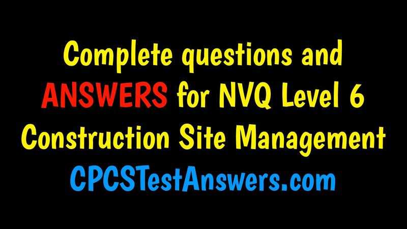 NVQ Level 6 Construction Site Management ANSWERS