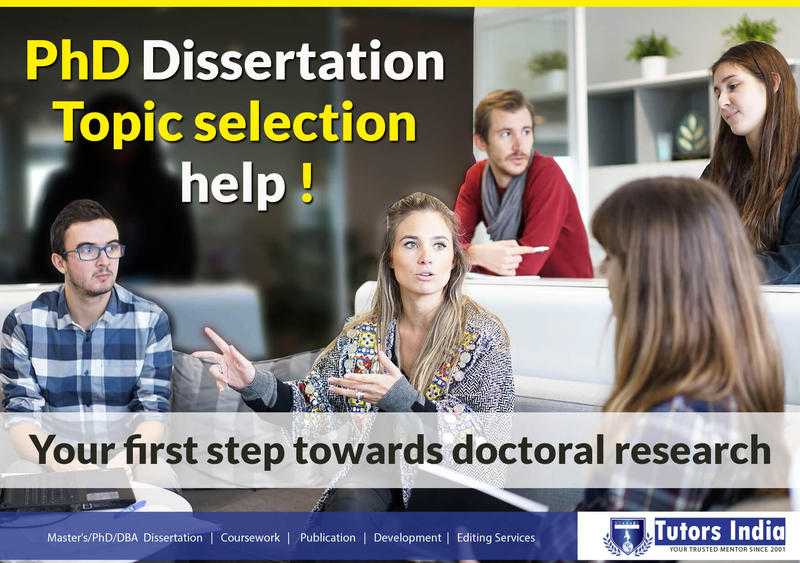 PhD Dissertation Topic selection help  Tutors India