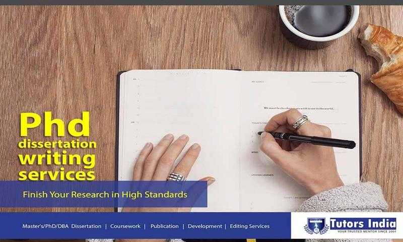 PhD dissertation writing services  Tutors India