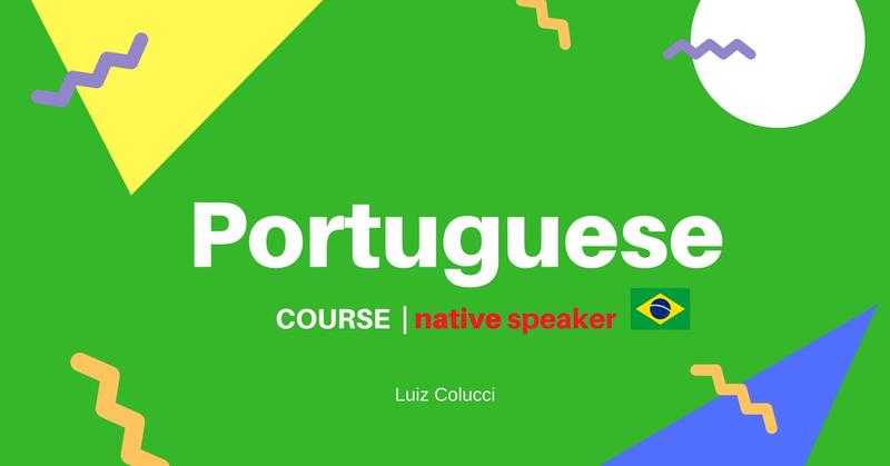 Portuguese Brazilian Course with Native Speaker