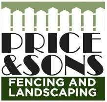 Price and sons fencing and landscaping