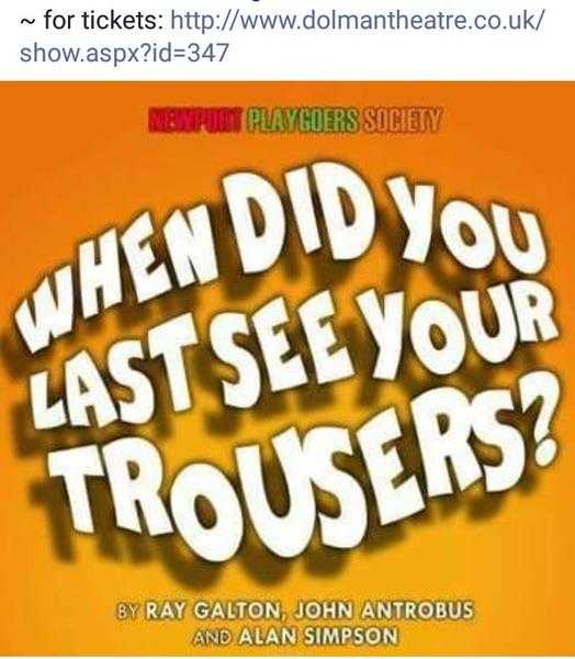 quotWHEN DID YOU LAST SEE YOUR TROUSERSquot A comedy farce