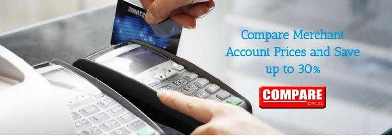 Receive Merchant Account quotes  Compare Merchant Account Prices and Save up to 30