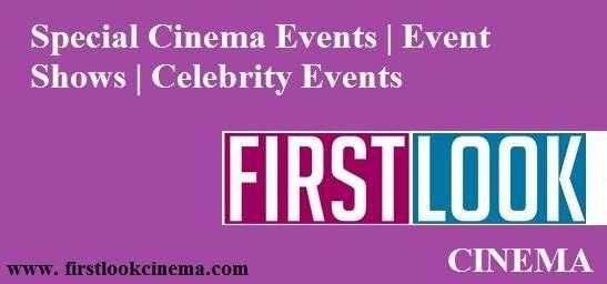 Special Cinema Events  Event Shows  Celebrity Events