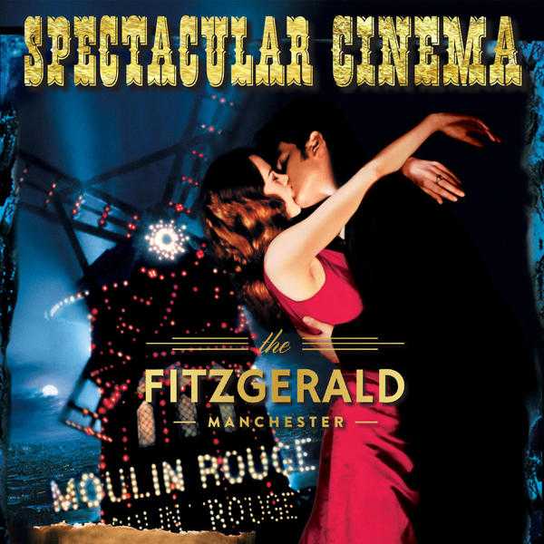 Spectacular Cinema Manchester presents Moulin Rouge
