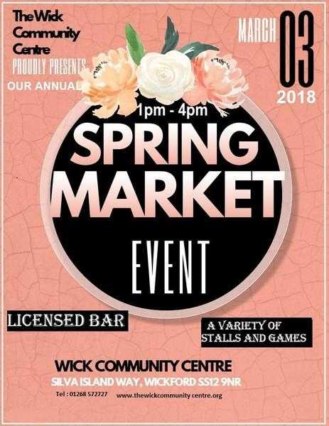 SPRING MARKET . WICKFORD SS12 9NR.LOTS OF STALLS AND ACTIVITIES. 3 MARCH 2018