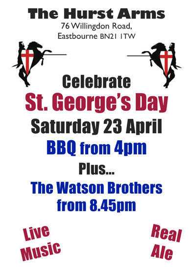 St Georges celebration party . Barbecue at 4 pm live music in the evening The watson brothers