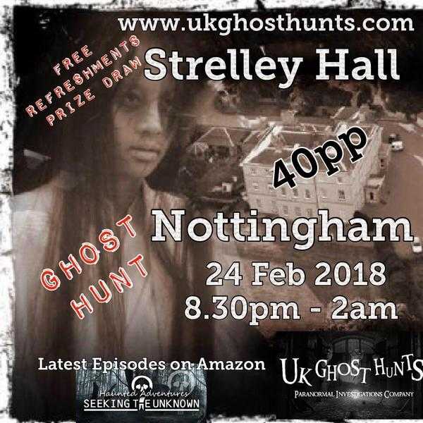 STRELLEY HALL NOTTINGHAM GHOST HUNT