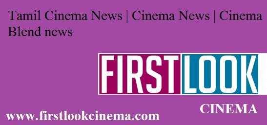 Tamil Cinema News  Cinema News  Cinema Blend news