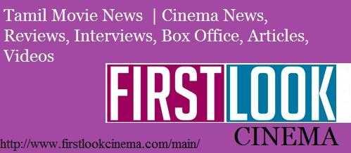 Tamil Movie News  Cinema News, Reviews, Interviews, Box Office, Articles, Videos