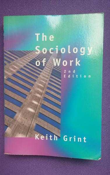 The Sociology of Work An Introduction by Keith Grint 2nd edition (Paperback, 1998)