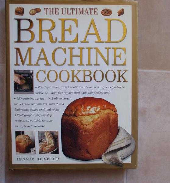 The Ultimate Bread Machine Cookbook by Jennie Shapter - NEW