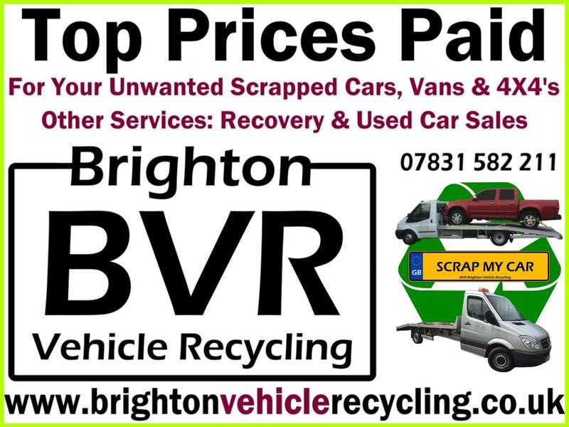 Top Prices Paid For Unwanted Scrapped Vehicles By BVR Brighton Vehicle Recycling