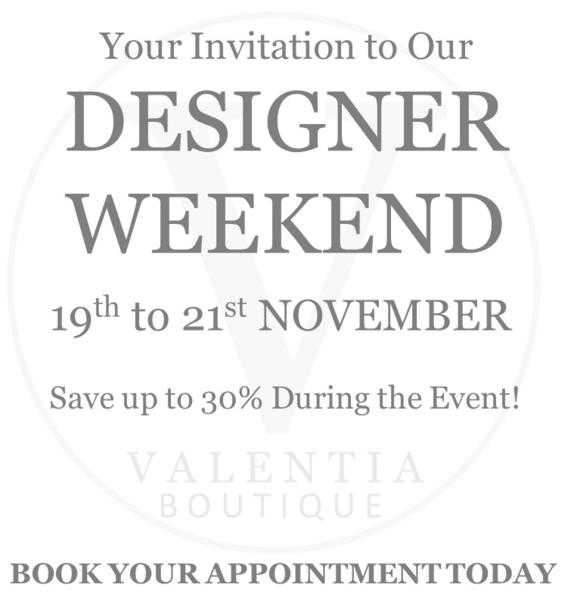 VALENTIA DESIGNER BRIDAL WEEKEND EVENT