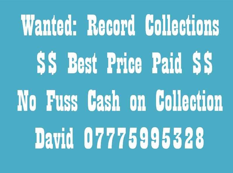 Wanted Record Collections - Best Price Paid - Cash on collection - Rock, Pop, Prog, Punk, Funk, Soul