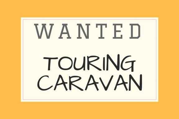 WANTED Touring Caravan (any sizemodelcondition considered as long as 039structurally039 sound)