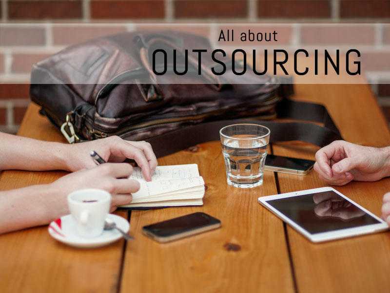 Why, How and Where you should Outsource