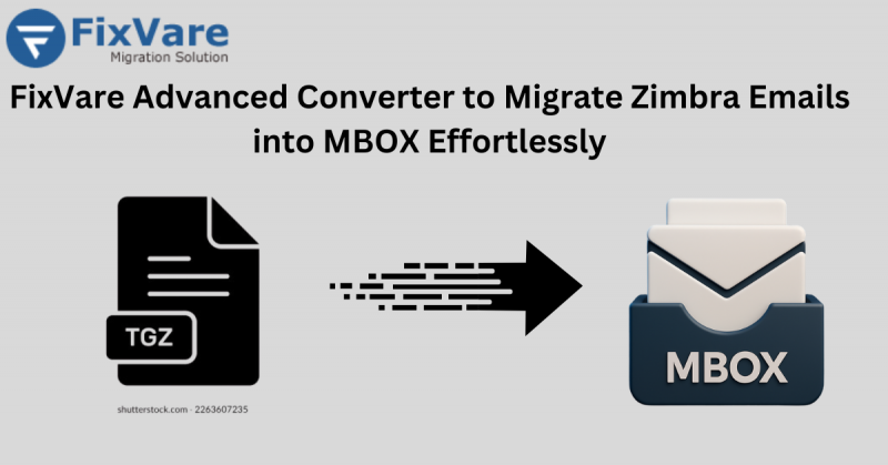    FixVare Advanced Converter to Migrate Zimbra Emails into MBOX Effortlessly