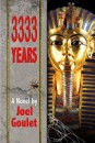 3333 Years, a King Tut novel by Joel Goulet