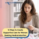 12 Simple Ways to Support Women Through a Medical Abortion
